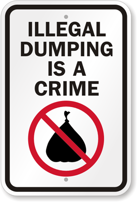 Illegal dumping sign for trash