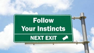 follow your instincts road sign, don't feel safe