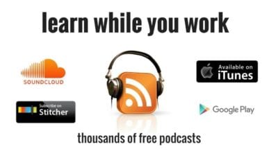 Podcasts - Learn while you work
