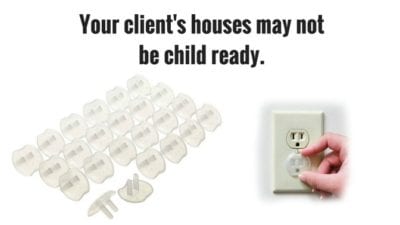 don't take kids to work, client's houses not child ready