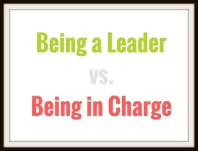 Being a leader vs. being in charge