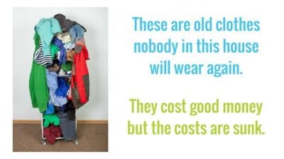 Sunk costs of clutter starting with old clothes