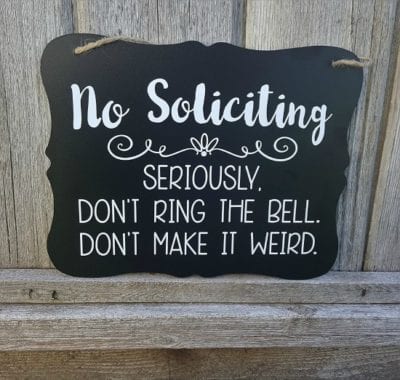 No Soliciting Funny Sign