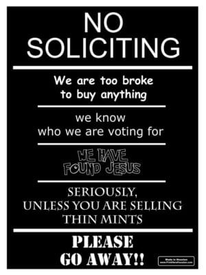 No Soliciting, We've got it covered funny sign