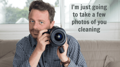 Stay Safe When Cleaning Solo, Man with Camera