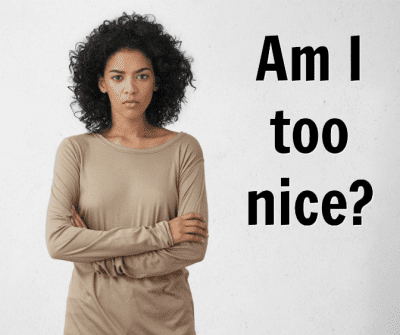 Is Niceness Killing Your Cleaning Business, Am I Too Nice