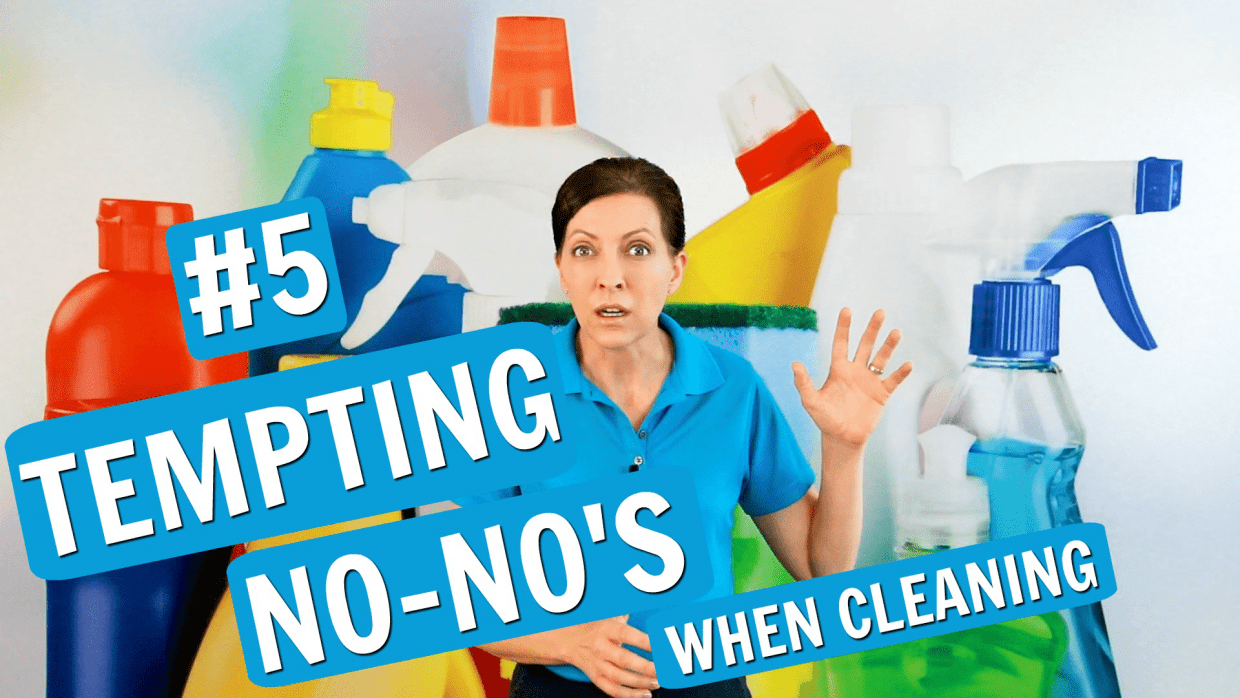 No-No's When Cleaning, Savvy Cleaner