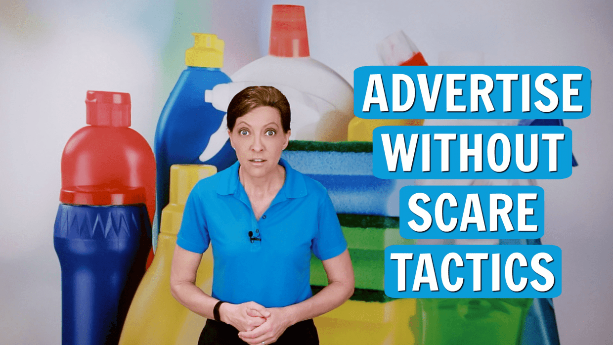 How to Advertise Without Scare Tactics, Angela Brown, Savvy Cleaner