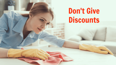 5 Don'ts of the Cleaning Business, Don't Give Discounts