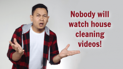 Things I Wish I Knew, Man, Nobody Will Watch House Cleaning Videos